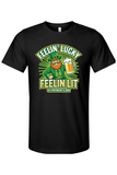 Feelin' Lucky Feelin Lit - St. Patrick's Day T-shirt
