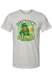 Feelin' Lucky Feelin Lit - St. Patrick's Day T-shirt
