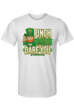 Pinch Me I Dare You T-shirt - St. Patrick's Day T-shirt