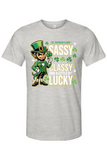 Sassy, Classy and A Little Bit Lucky - St. Patrick's Day T-shirt